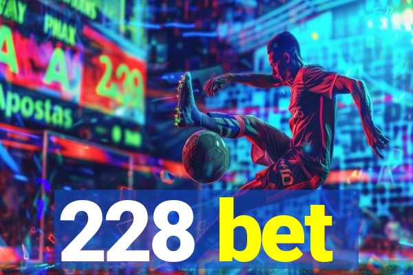 228 bet